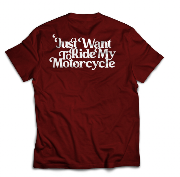 Tee 4h10 "Just Want to Ride"